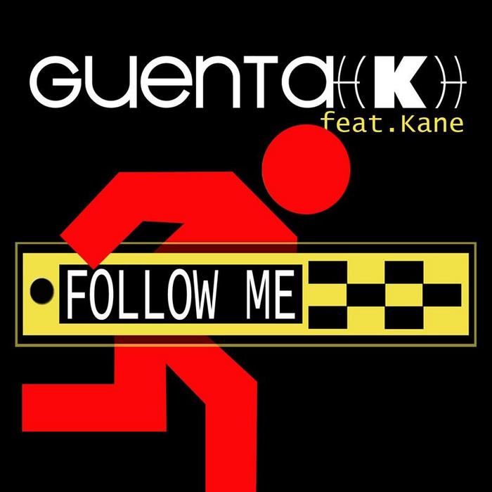 GUENTA K feat KANE - Follow Me
