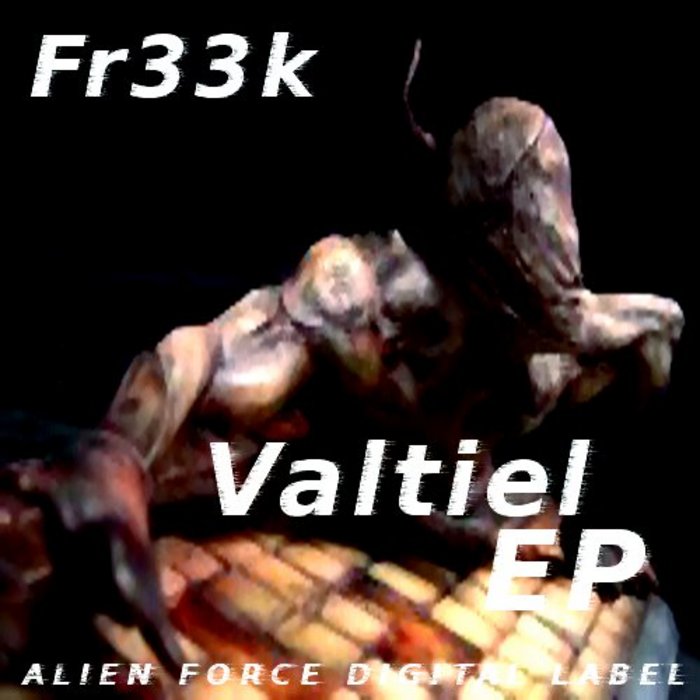 FR33K - Valtiel EP