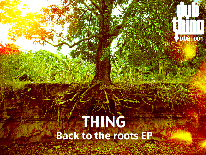 THING - Back To The Roots EP