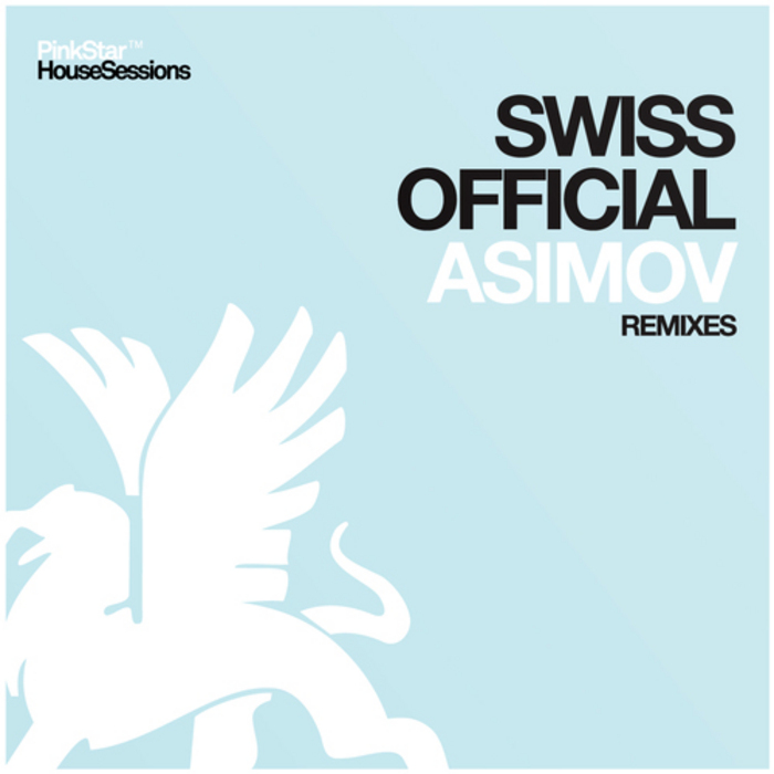 SWISS OFFICIAL - Asimov (remixes)