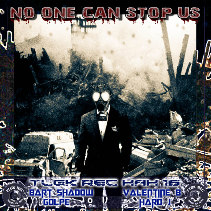 SHADOW, Bart/VALENTINE B/HARD J/GOLPE - No One Can Stop Us