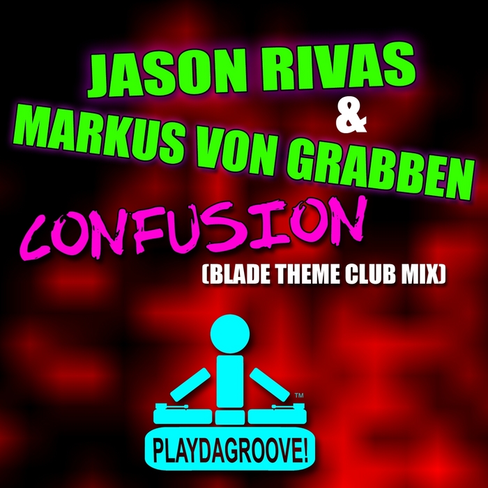RIVERS, Jason/MARKUS VON GRABBEN - Confusion (Blade Theme)