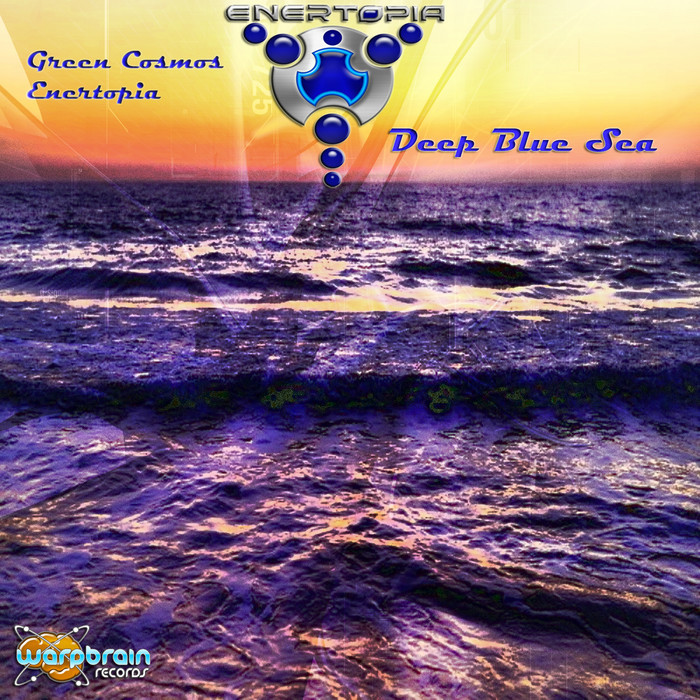 GREEN COSMOS/ENERTOPIA - Deep Blue Sea