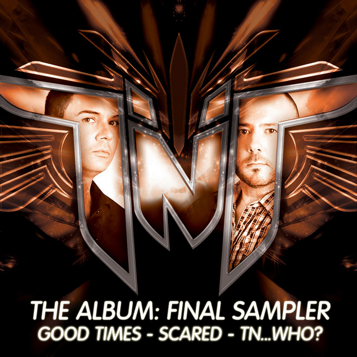 TNT aka TECHNOBOY N TUNEBOY - The Album: Final Sampler