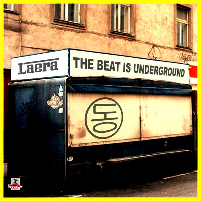 LAERA - The Beat Is Underground