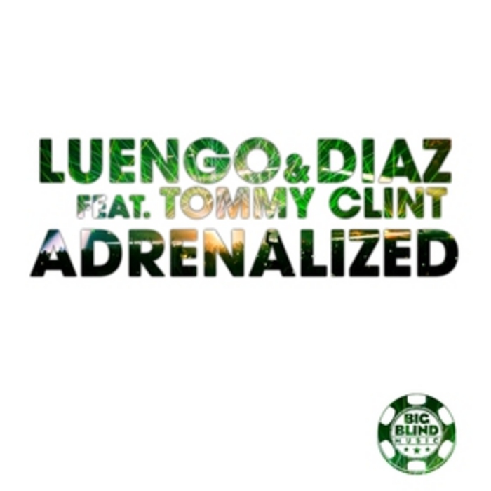 LUENGO & DIAZ feat TOMMY CLINT - Adrenalized
