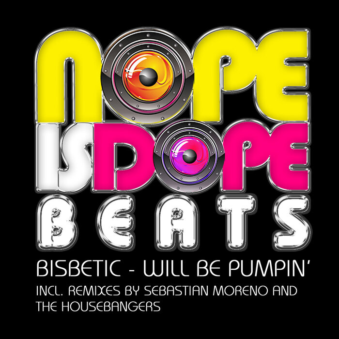 BISBETIC - Will Be Pumpin'