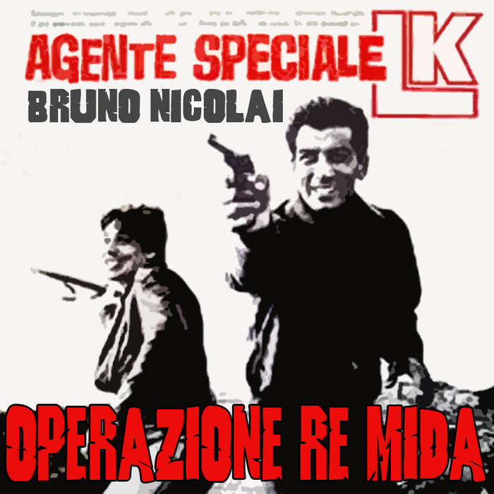 NICOLAI, Bruno - Agente LK Operazione Re Mida