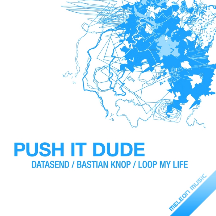 DATASEND - Push It Dude