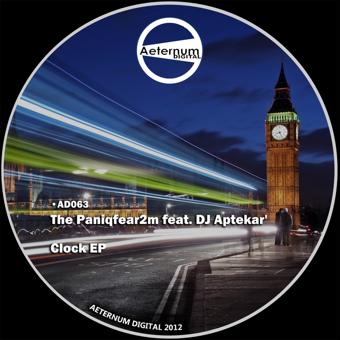PANIQFEAR2M, The feat DJ APTEKAR' - Clock EP