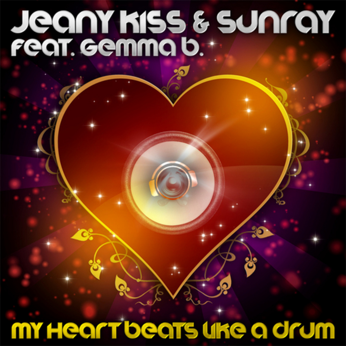 JEANY KISS/SUNRAYY feat GEMMA B - My Heart Beats Like A Drum