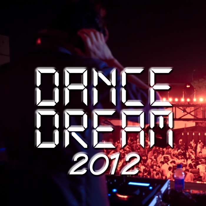 VARIOUS - Dance Dream 2012