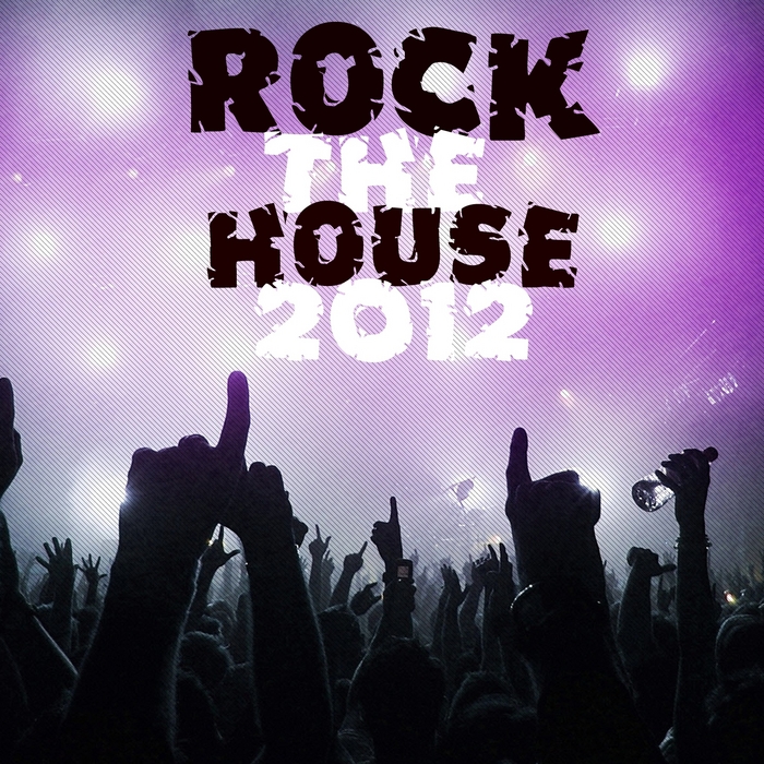 VARIOUS - Rock The House 2012