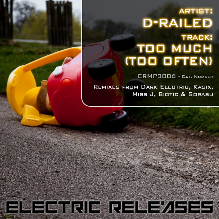 D RAILED - Too Much (Too Often)