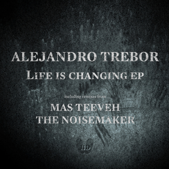 TREBOR, Alejandro - Life Is Changing EP