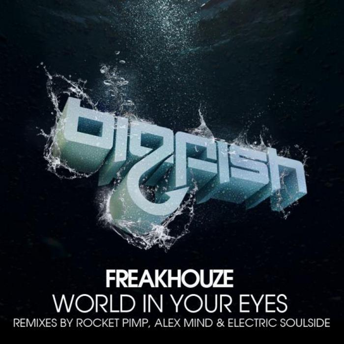 FREAKHOUZE - World In Your Eyes