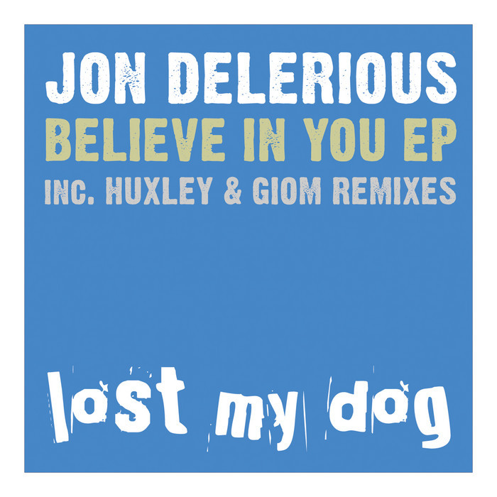 DELERIOUS, Jon - Believe In You EP