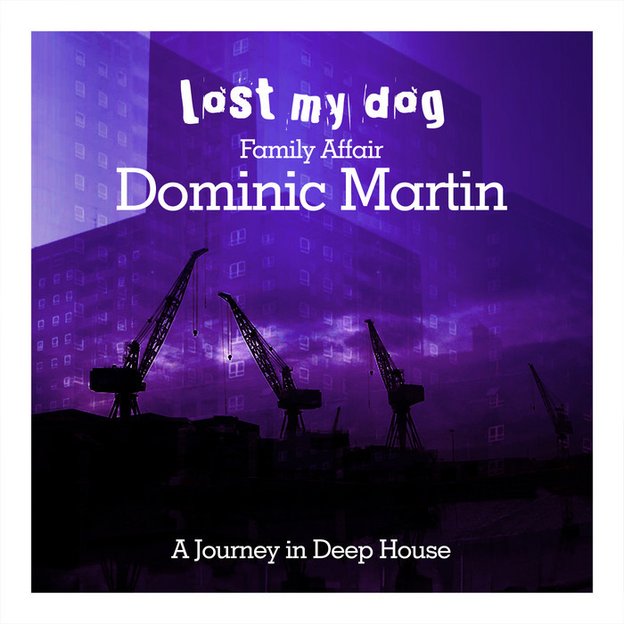 MARTIN, Dominic - Family Affair: Dominic Martin - A Journey in Deep House