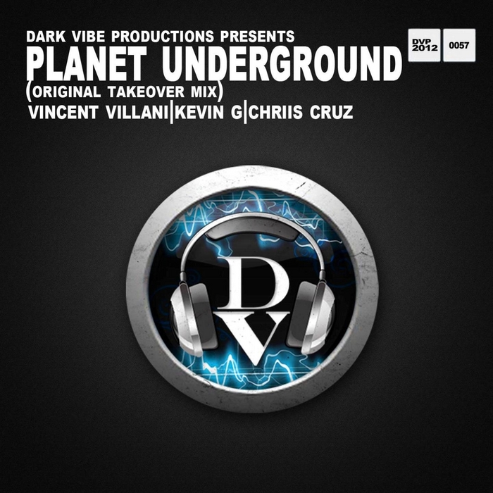 VINCENT VILLANI/KEVIN G/CHRIIS CRUZ - Planet Underground