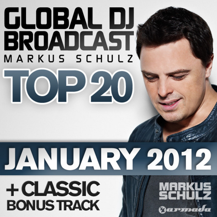 SCHULZ, Markus/VARIOUS - Global DJ Broadcast Top 20 January 2012