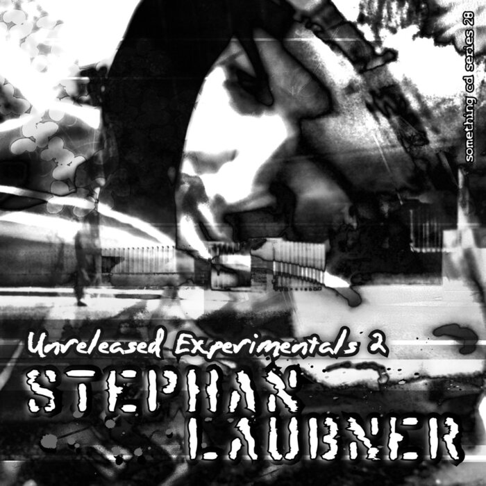 LAUBNER, Stephan - Unreleased Experimentals 2