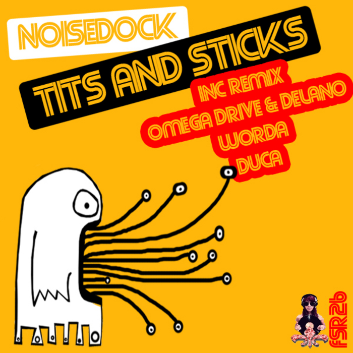 NOISEDOCK - Tits & Sticks EP