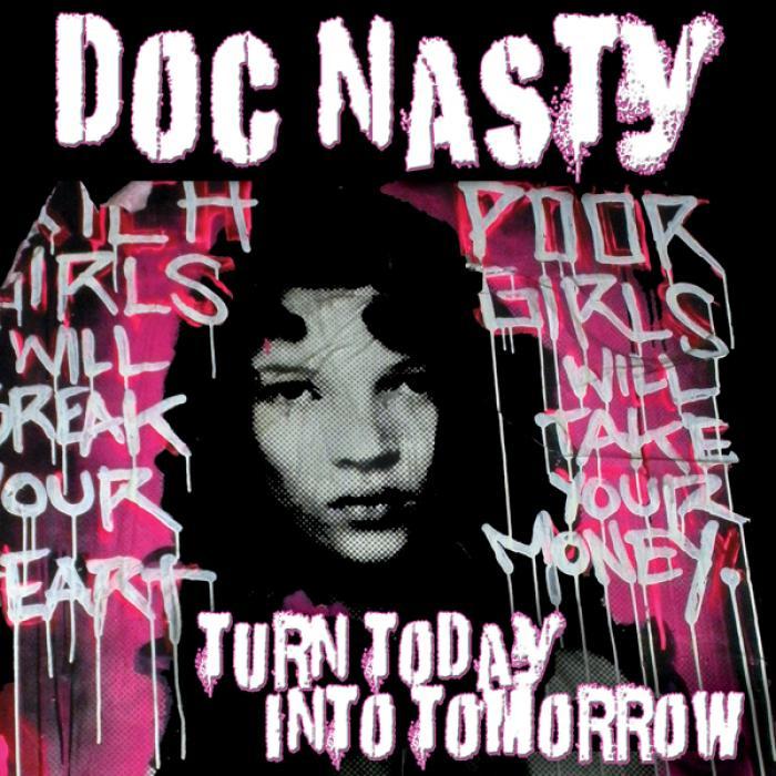 DOC NASTY - Turn Today Into Tomorrow