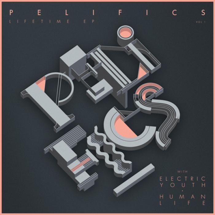 PELIFICS - Lifetime EP Pt 1