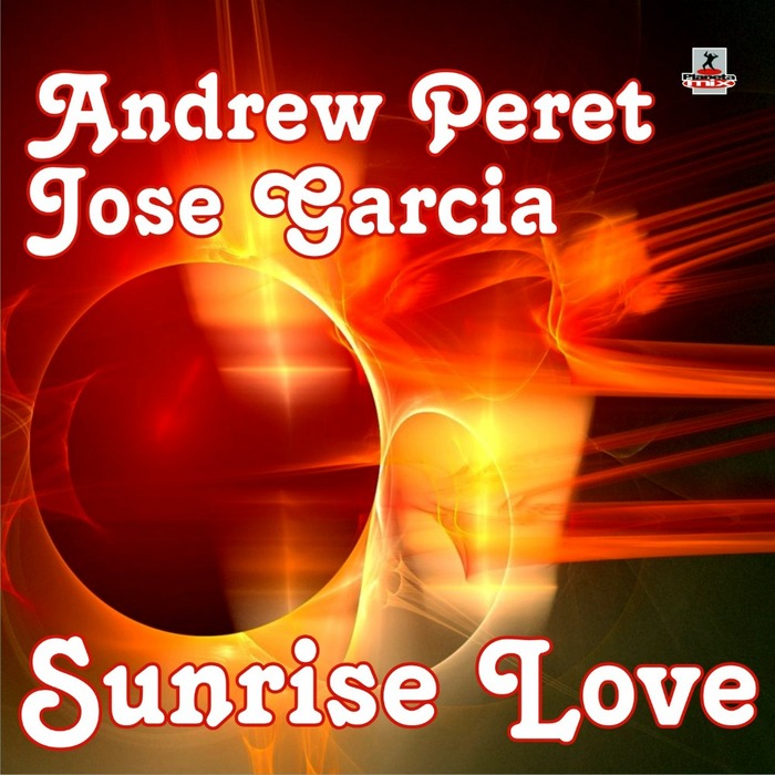 PERET, Andrew/JOSE GARCIA - Sunrise Love