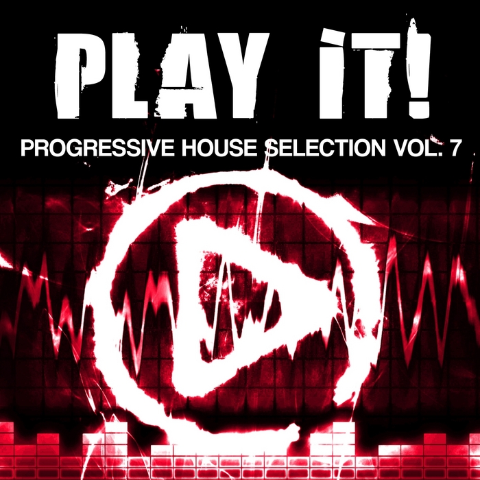 VARIOUS - Play It! Progressive House Vibes Vol 7