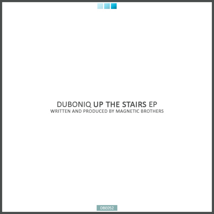 MAGNETIC BROTHERS/DUBONIQ - Up The Stairs EP