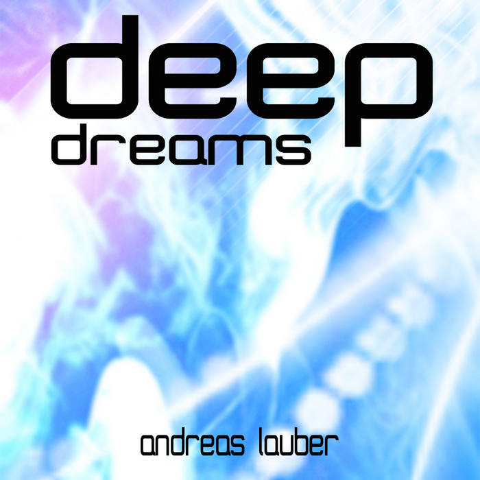 LAUBER, Andreas - Deep Dreams