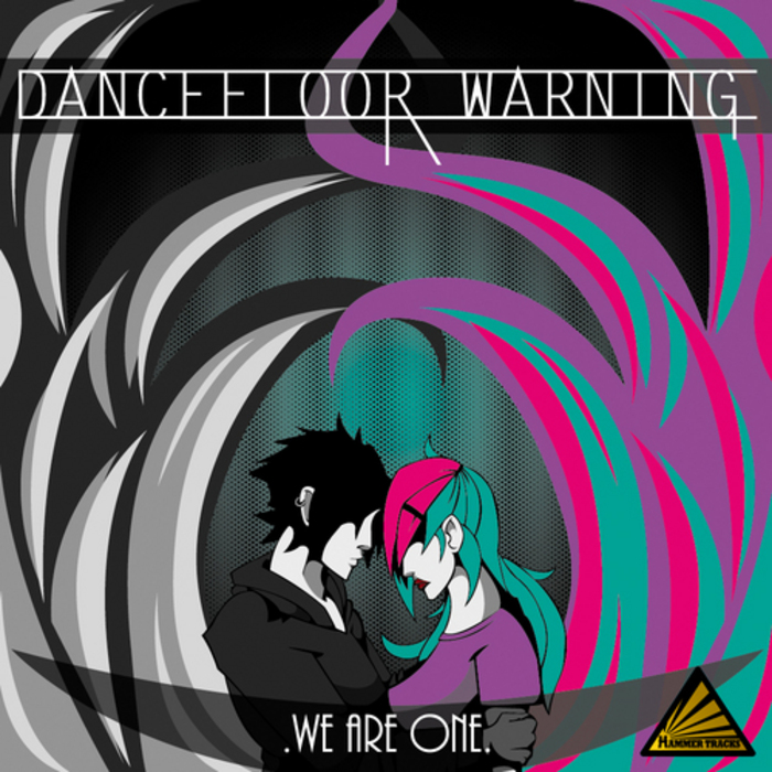 DANCEFLOOR WARNING - We Are One