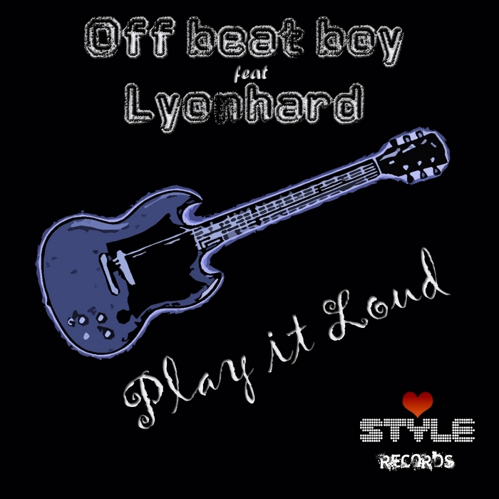 OFF BEAT BOY feat LYONHARD - Play It Loud
