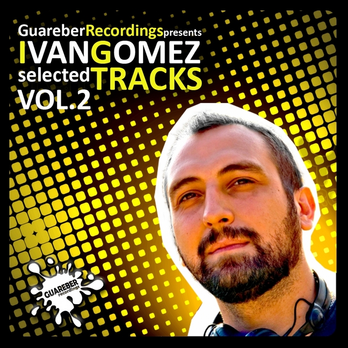 VARIOUS - Ivan Gomez Selected Tracks Vol 2