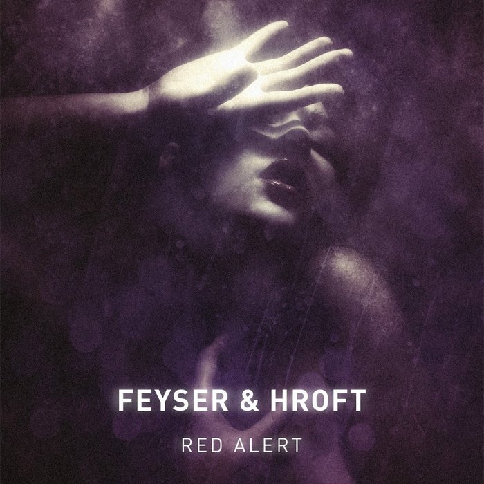 FEYSER/HROFT - Red Alert
