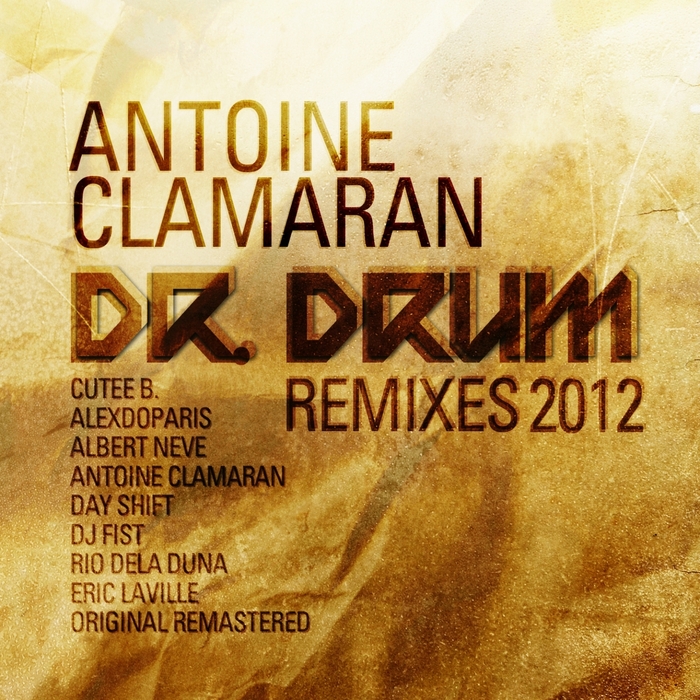 CLAMARAN, Antoine - Dr Drum (remixes 2012)