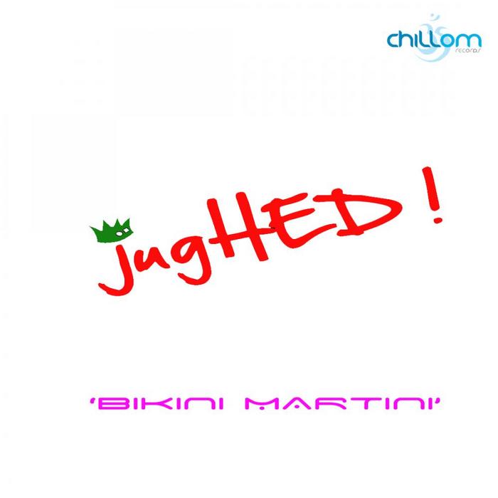 JUGHED - Bikini Martini EP