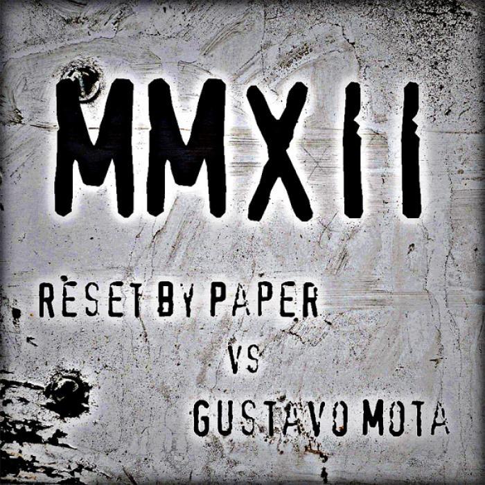 MOTA, Gustavo/RESET BY PAPER/PIRA PURA - MMXII