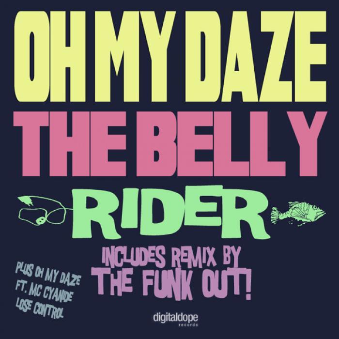 OH MY DAZE - The Belly Rider