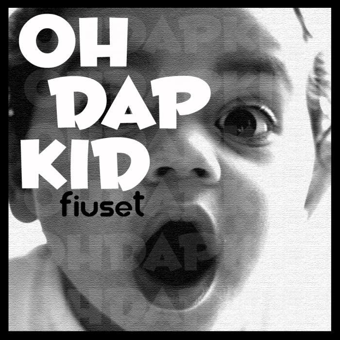 FIUSET - Oh Dap Kid