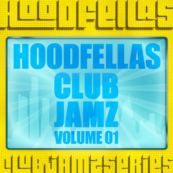 HOODFELLAS - Club Jamz Vol 1
