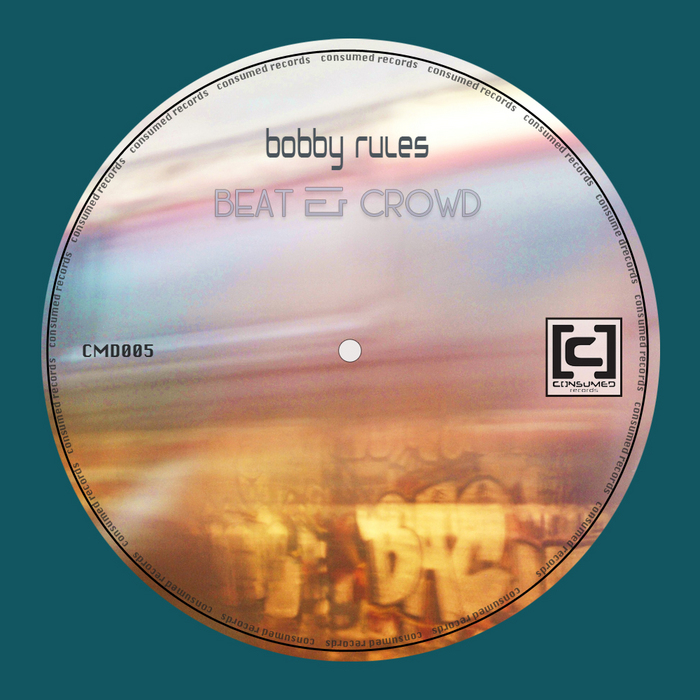 BOBBY RULES - Beat & Crowd