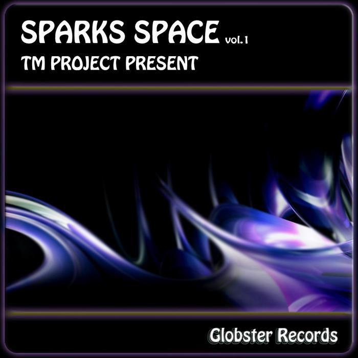 VARIOUS - Tm Project Present Sparks Space Vol 1