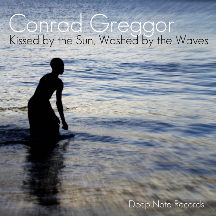 GREGGOR, Conrad - Kissed By The Sun Washed By The Waves