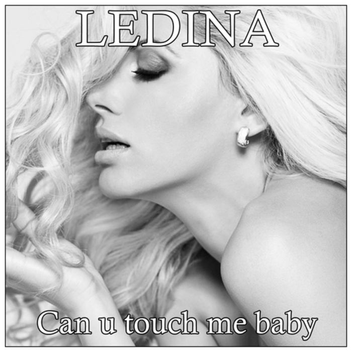 CELO, Ledina - Can U Touch Me Baby