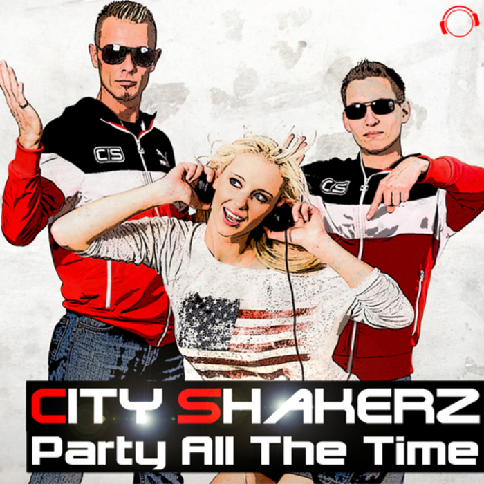 CITY SHAKERZ - Party All The Time