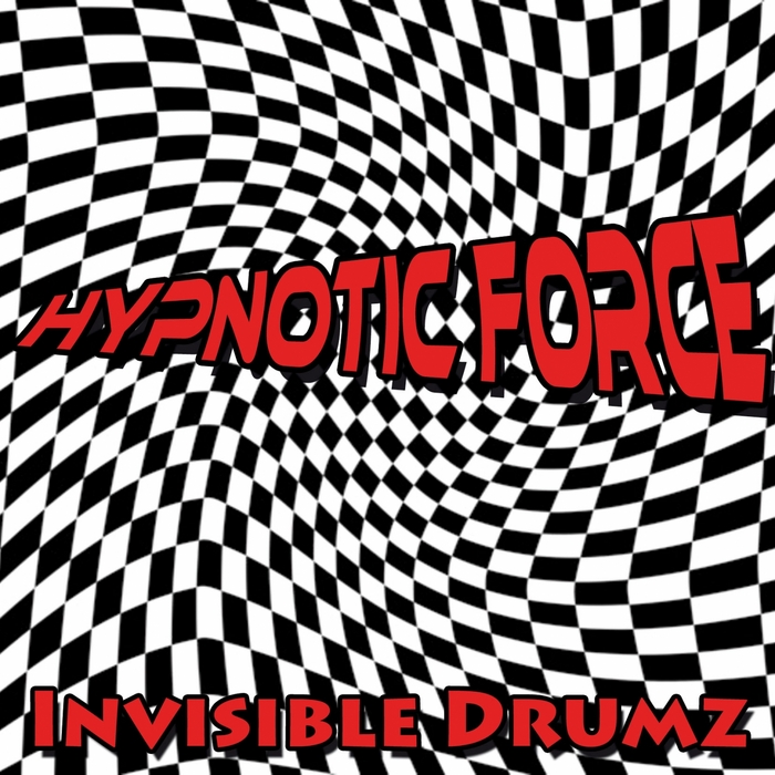 INVISIBLE DRUMZ - Hypnotic Force