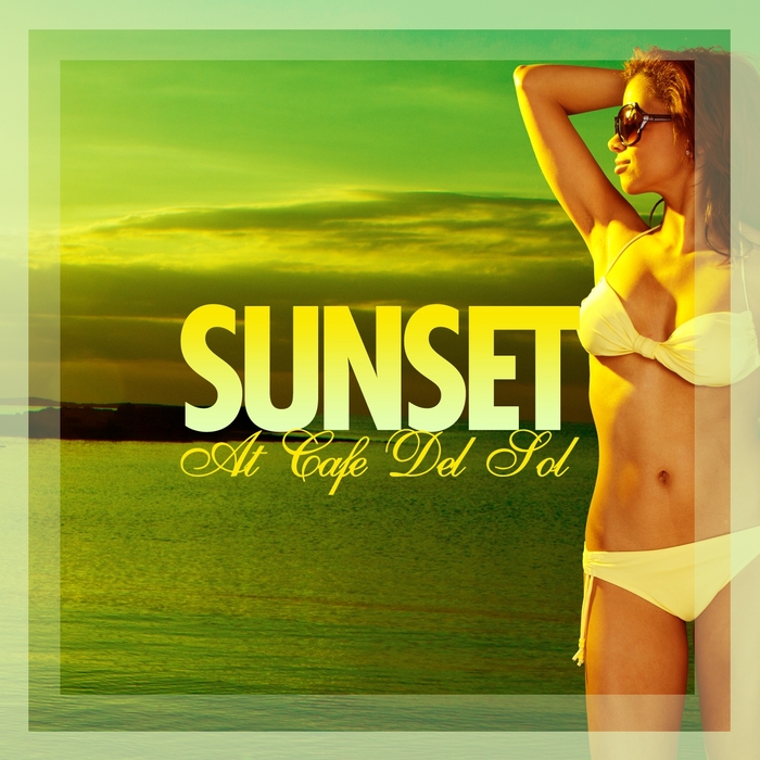 VARIOUS - Sunset At Cafe Del Sol (Mar Edition)
