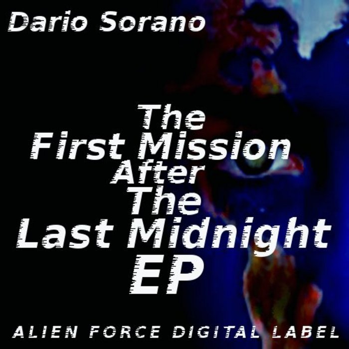 SORANO, Dario - The First Mission After The Last Midnight EP